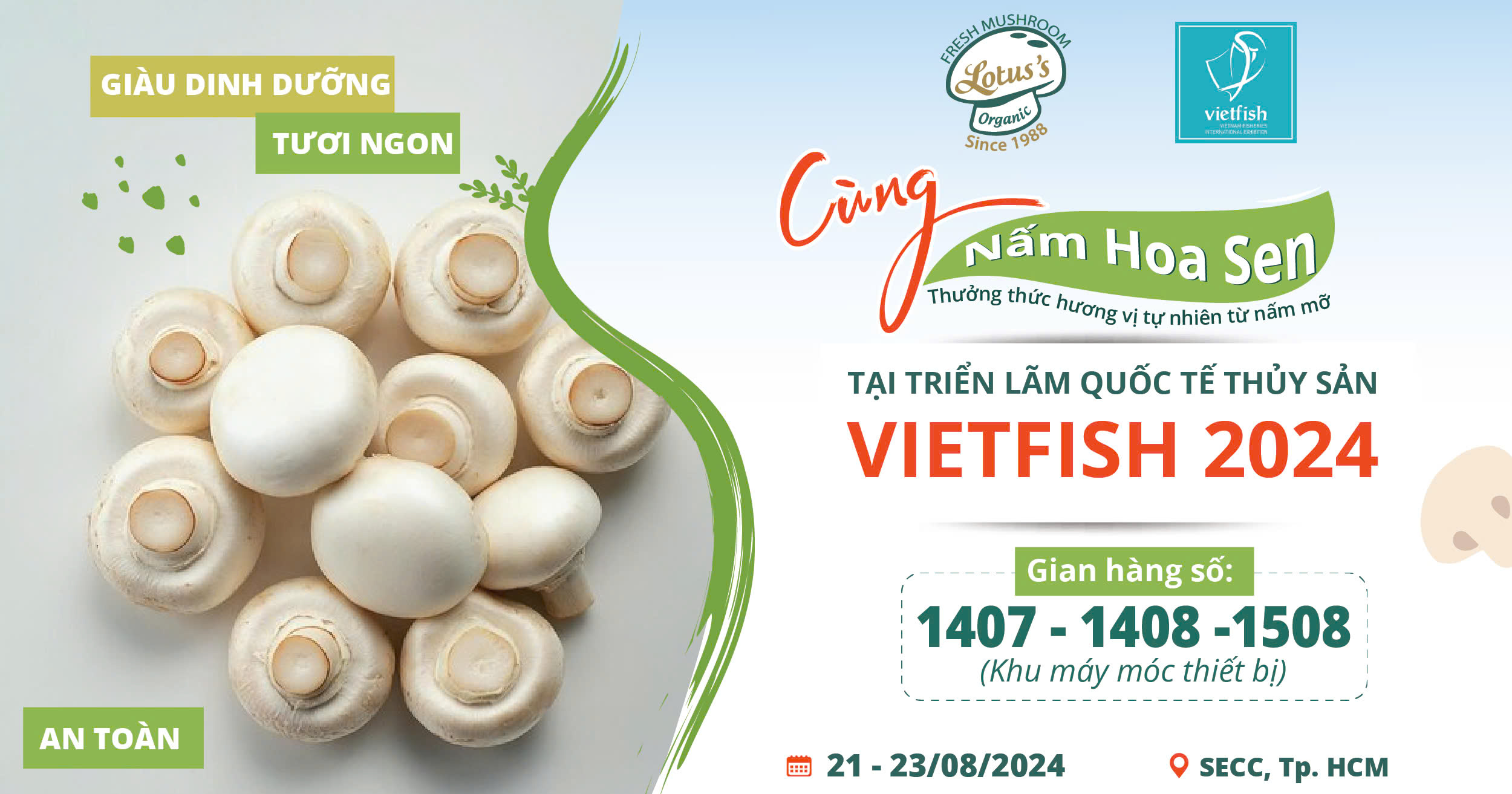 CÙNG NẤM HOA SEN THƯỞNG THỨC HƯƠNG VỊ TỰ NHIÊN TỪ NẤM MỠ TẠI VIETFISH 2024